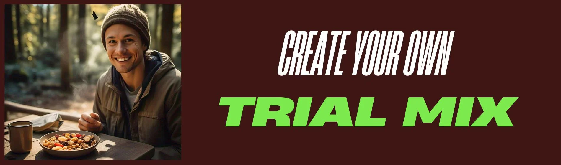 Create your Own Trial Mix for any Occasion